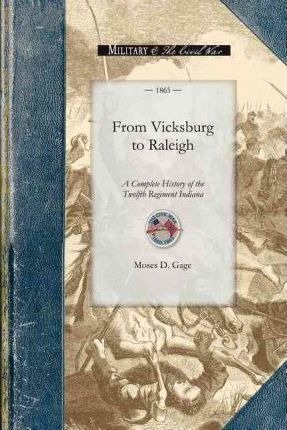 From Vicksburg To Raleigh - Moses Gage (paperback)