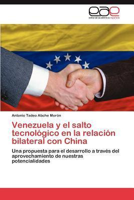 Libro Venezuela Y El Salto Tecnologico En La Relacion Bil...