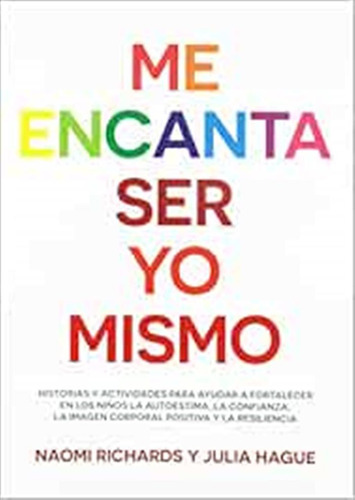 Me Encanta Ser Yo Mismo: Historias Y Actividades Para Ayudar