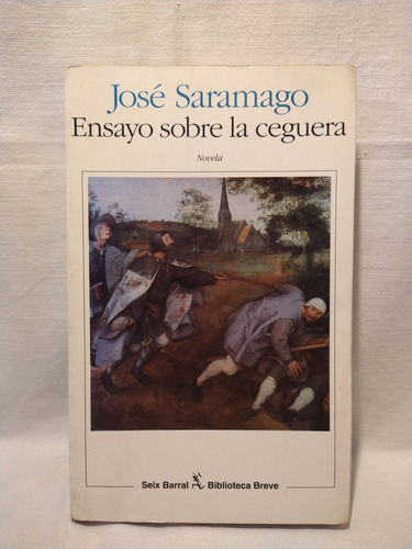 Ensayo Sobre La Ceguera - José Saramago - Seix Barral 