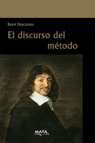 Libro. El Discurso Del Método. René Descartes. Ed Maya