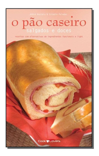 Kit - Pao Caseiro Salgados E Doces, De Boccato, André. Editora Cook Lovers Em Português