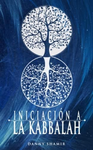 Libro:  Iniciación A La Kabbalah (spanish Edition)