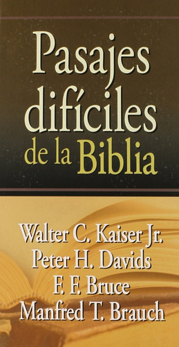 Pasajes Difíciles De La Biblia, De Walter C. Kaiser Jr. Editorial Mundo Hispano, Tapa Dura En Español, 2010