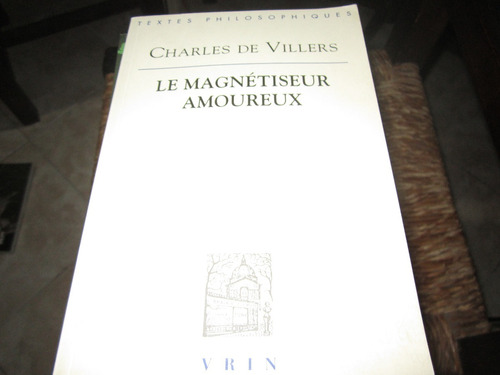 Le Magnetiseur Amoureux- Charles De Villers- Ed: Virin