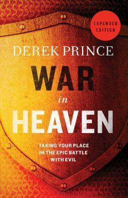 Libro War In Heaven : Taking Your Place In The Epic Battl...