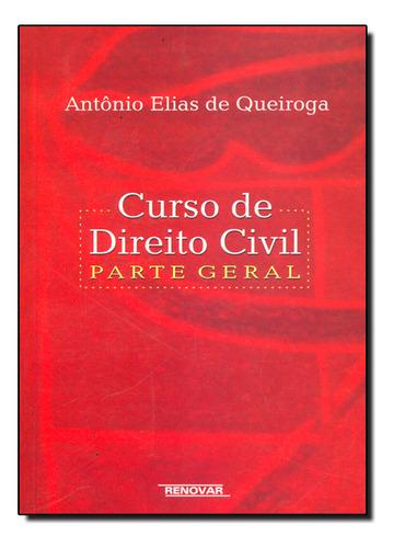 Curso De Direito Civil: Parte Geral, De Antônio  Elias De Queiroga. Editora Renovar, Capa Dura Em Português
