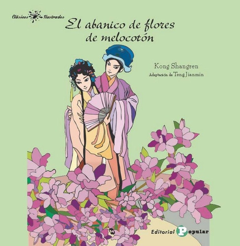 El Abanico De Flores De Melocotãâ³n, De Shangren, Kong. Editorial Popular, Tapa Blanda En Español