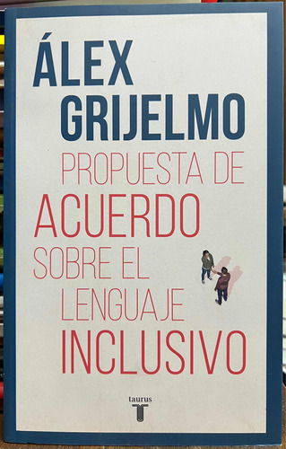 Propuesta De Acuerdo Sobre El Lenguaje Inclusivo - Alex G.