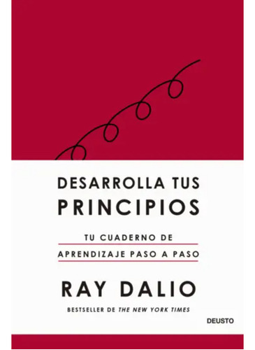 Desarrolla Tus Principios, De Dalio, Ray. Editorial Deusto, Tapa Dura, Edición 1 En Español, 2023