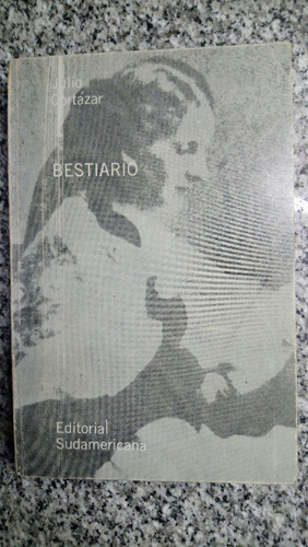 Bestiario Julio Cortazar 1969 Sudamericana  C2v.