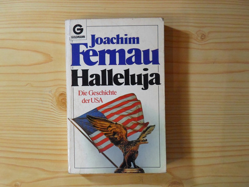 Halleluja Die Geschichte Der Usa - Joachim Fernau