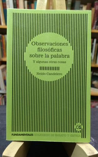 Observaciones Filosóficas Sobre La Palabra - Neldo Candelero