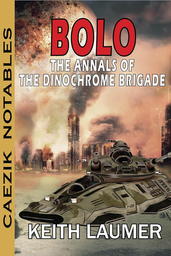 Libro: Bolo: Annals Of The Dinochrome Brigade (caezik Notabl