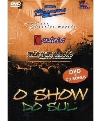 Dvd Original O Show Do Sul João Luiz Corrêa & Grupo Campeiri