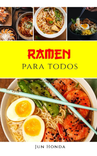 Libro: Ramen Para Todos (recetas De Cocina) (spanish Edition