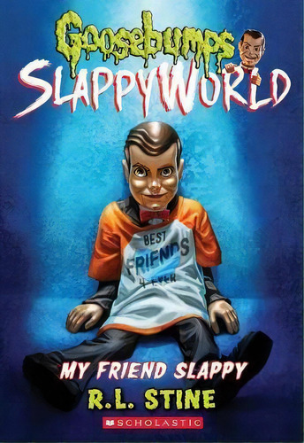 My Friend Slappy (goosebumps Slappyworld #12) : Volume 12, De R L Stine. Editorial Scholastic Us, Tapa Blanda En Inglés