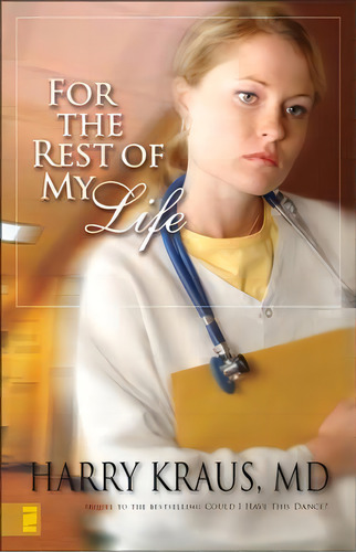 For The Rest Of My Life, De Harry Kraus. Editorial Zondervan, Tapa Blanda En Inglés