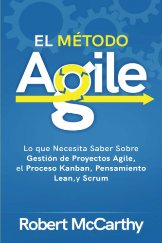 Libro El Método Agile Lo Que Necesita Saber Sobre Gestión 