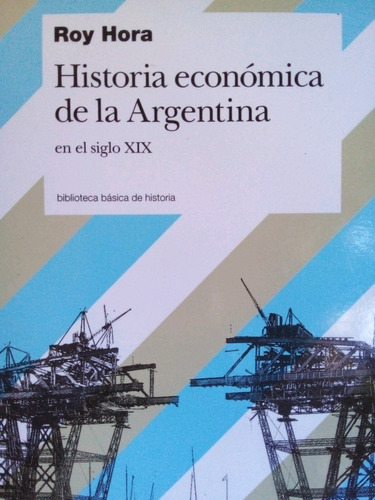 Historia Economica De La Argentina Roy Hora A99