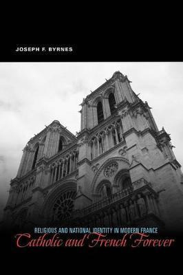 Libro Catholic And French Forever - Joseph F. Byrnes