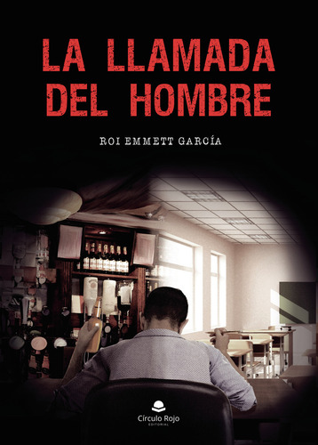 La Llamada del Hombre, de Emmett García Roi.. Editorial Grupo Editorial Círculo Rojo SL, tapa blanda en español