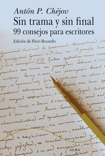 Sin Trama Y Sin Final. 99 Concejos Para Escritores - Chejov.