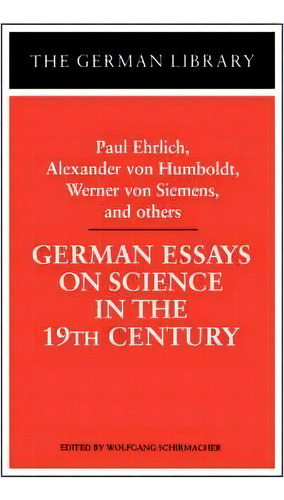 German Essays On Science: In The Nineteenth Century, De Wolfgang Schirmacher. Editorial Bloomsbury Publishing Plc, Tapa Blanda En Inglés