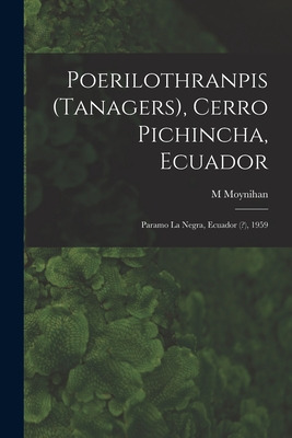 Libro Poerilothranpis (tanagers), Cerro Pichincha, Ecuado...