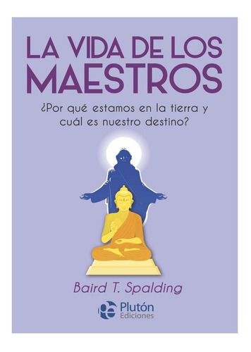 La Vida De Los Maestros-baird T.spalding