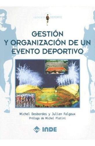 Gestion Y Organizacion De Un Evento Deportivo - Desbordes-fa