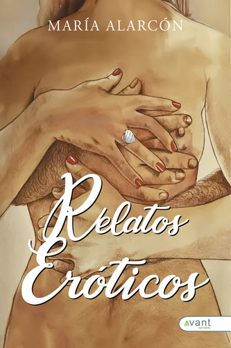 Relatos Eroticos - Alarcon,maria