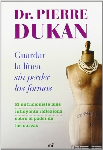 Guardar La Linea Sin Perder La Forma - Dr Pierre Dukan