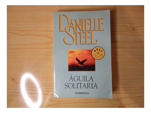 Aguila Solitaria - Danielle Steel