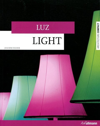 Light - Luz, Joachim Fischer, Ullmann
