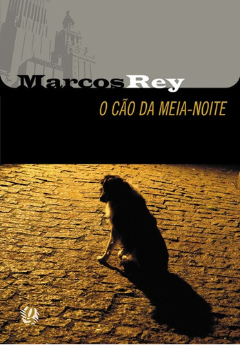 O cão da meia-noite, de Rey, Marcos. Série Marcos Rey Editora Grupo Editorial Global, capa mole em português, 2005