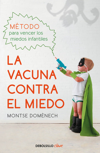 La Vacuna Contra El Miedo, De Domènech, Montse. Editorial Debolsillo, Tapa Blanda En Español