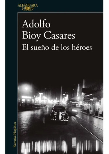 Libro El Sueño De Los Héroes - Adolfo Bioy Casares