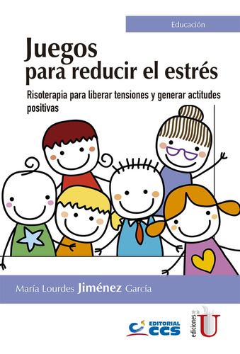 Juegos Para Reducir El Estrés - Garcia, Maria Lourdes Jimene