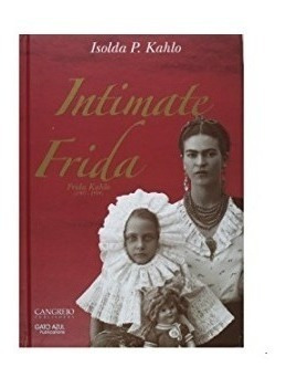 Libro Intimate Frida De Isolda Pinedo Kahlo