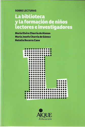 La Biblioteca Y La Formacion De Niños Lectores E Investigado