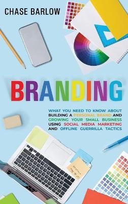 Libro Branding : What You Need To Know About Building A P...
