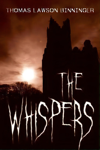 The Whispers, De Thomas Lawson Binninger. Editorial Createspace Independent Publishing Platform, Tapa Blanda En Inglés