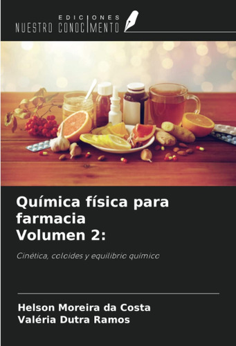 Libro: Química Física Para Farmacia Volumen 2:: Cinética, Co