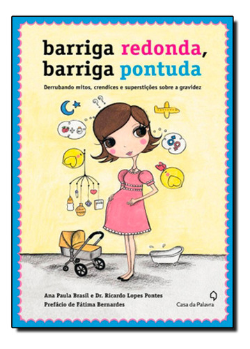 Barriga Redonda Barriga Pontuda Derrubando, De Ana Paula / Pontes Brasil. Editora Casa Da Palavra Em Português