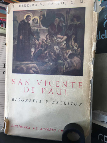 San Vicente De Paul: Biografía Y Escritos. José Herrera
