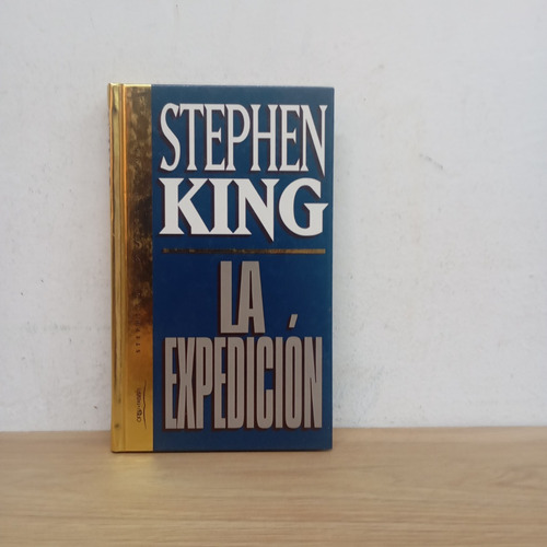 La Expedición. Stephen King. Orbis Fabbri. Tapa Dura (Usado)