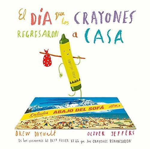 El Dia Que Los Crayones Regresaron A Casa (Td), de Jeffers, Oliver. Editora Fondo de Cultura Económica, capa mole em espanhol