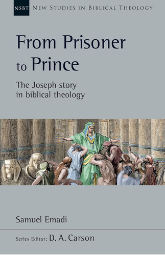 Libro: From Prisoner To Prince: The Joseph Story In Biblical