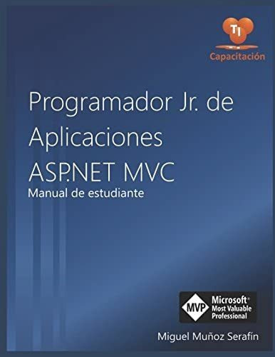 Libro: Programador Jr. De Aplicaciones Asp.net Mvc: Manual D